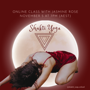 Shakti Yoga Online Class Sensual Full moon flow with Jasmine Rose